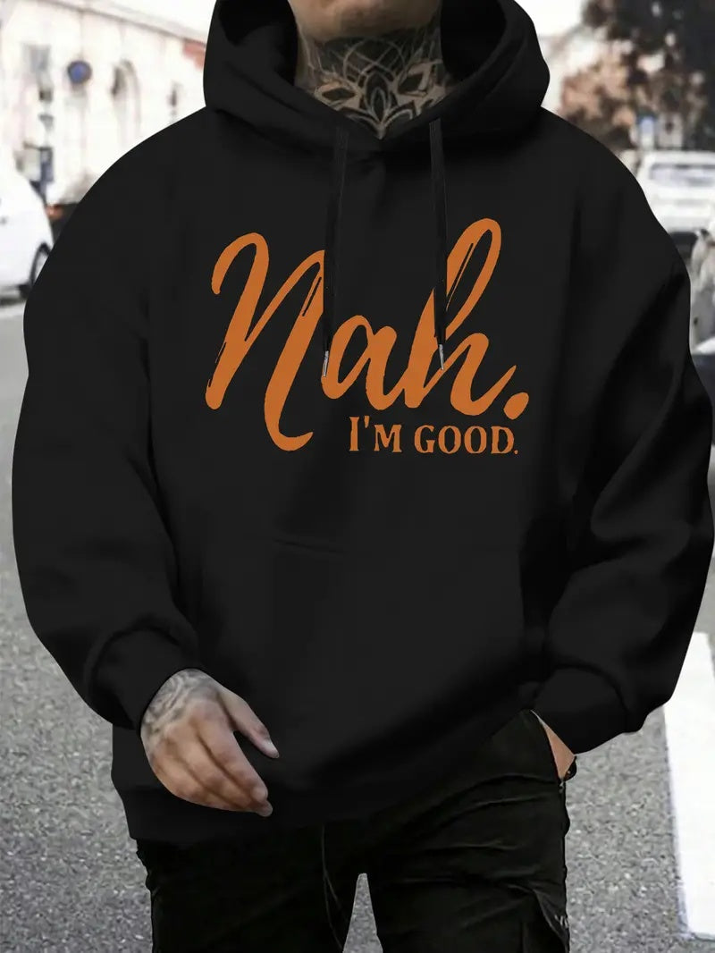 Men's Black"Nah I'm Good" Hip-Hop Hoodie Sweatshirt