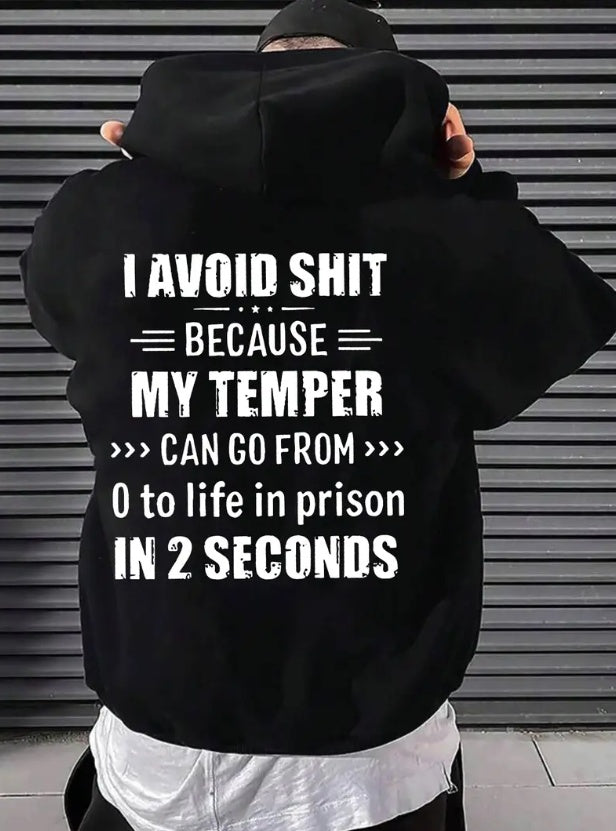 Men's "I Avoid Shit Because My Temper..." Long Sleeve Hip-Hop Hoodie Sweatshirt