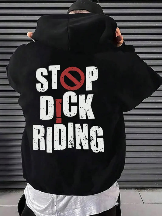 Men's Black "Stop Dick Riding" Letter Print Hip-Hop Hoodie Sweatshirt