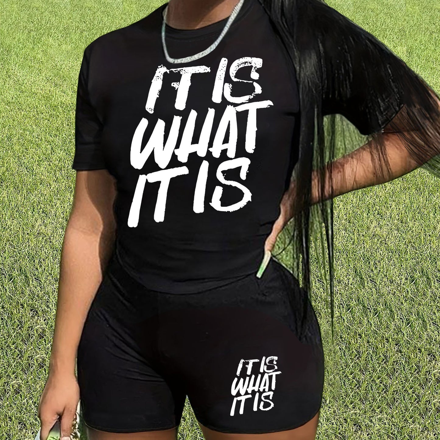"It Is What It Is" Women's O-Neck T-Shirt + Matching Mini Shorts 2-Piece Set