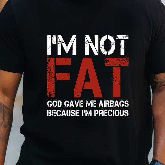 Men's "I'm Not Fat.." Printed Short Sleeve T-Shirt
