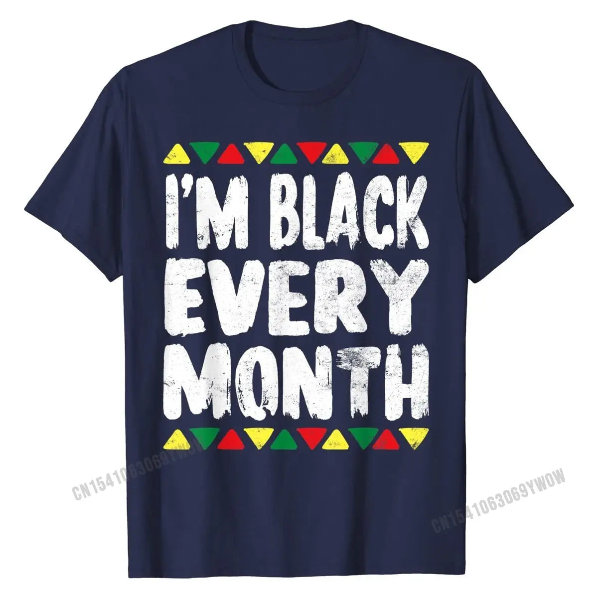 "I'm Black Every Month" Black History Month T-Shirts