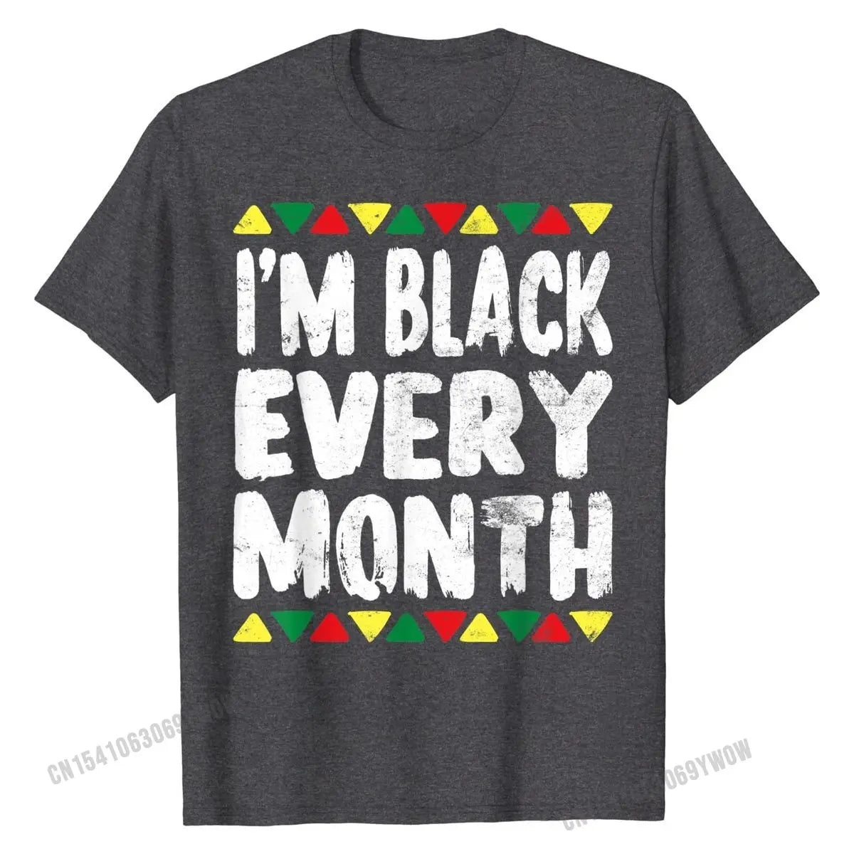 "I'm Black Every Month" Black History Month T-Shirts