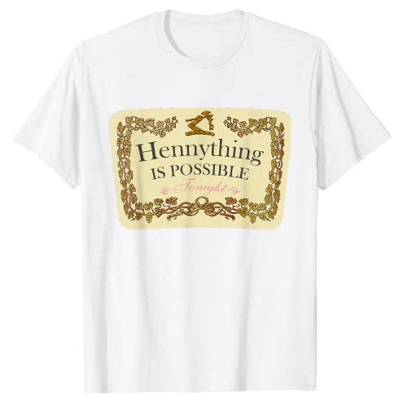 "Hennything Is Possible" T-Shirt