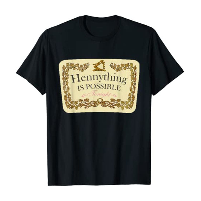 "Hennything Is Possible" T-Shirt