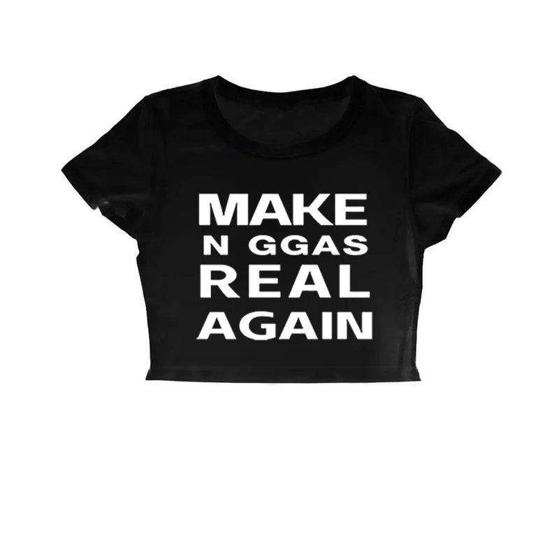 "Make N*ggas Real Again" Women's Short Sleeve T-Shirt, Crop Top or Tank Top