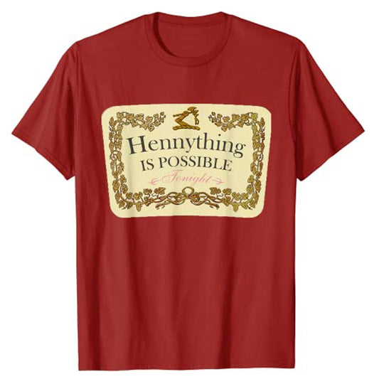 "Hennything Is Possible" T-Shirt