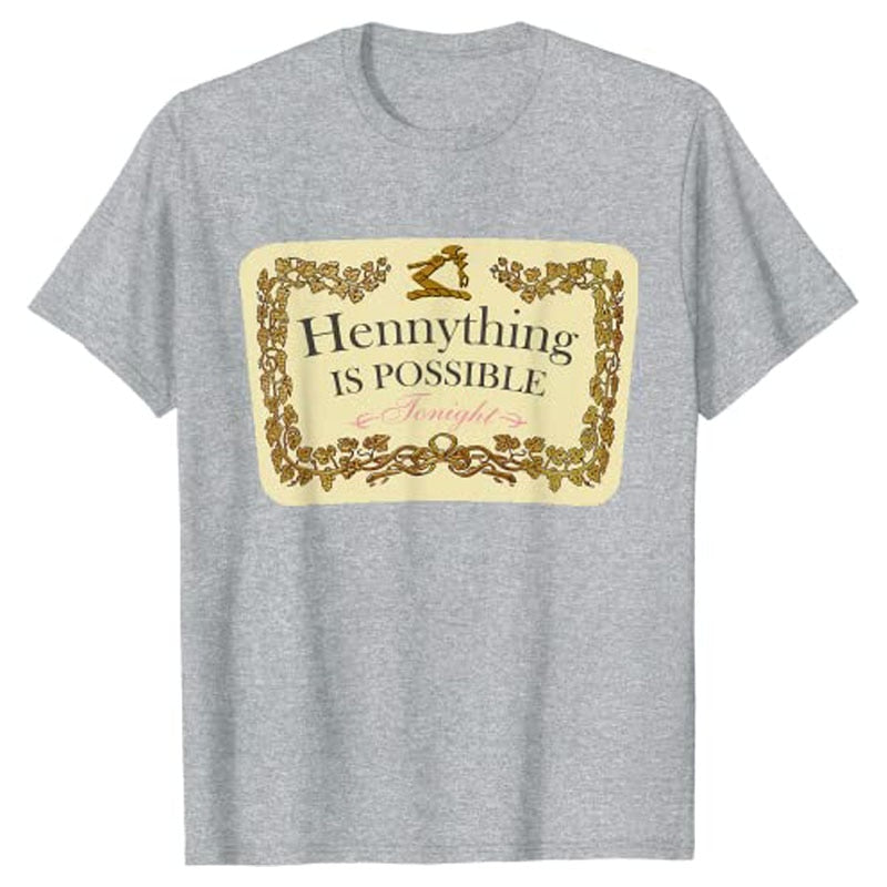 "Hennything Is Possible" T-Shirt