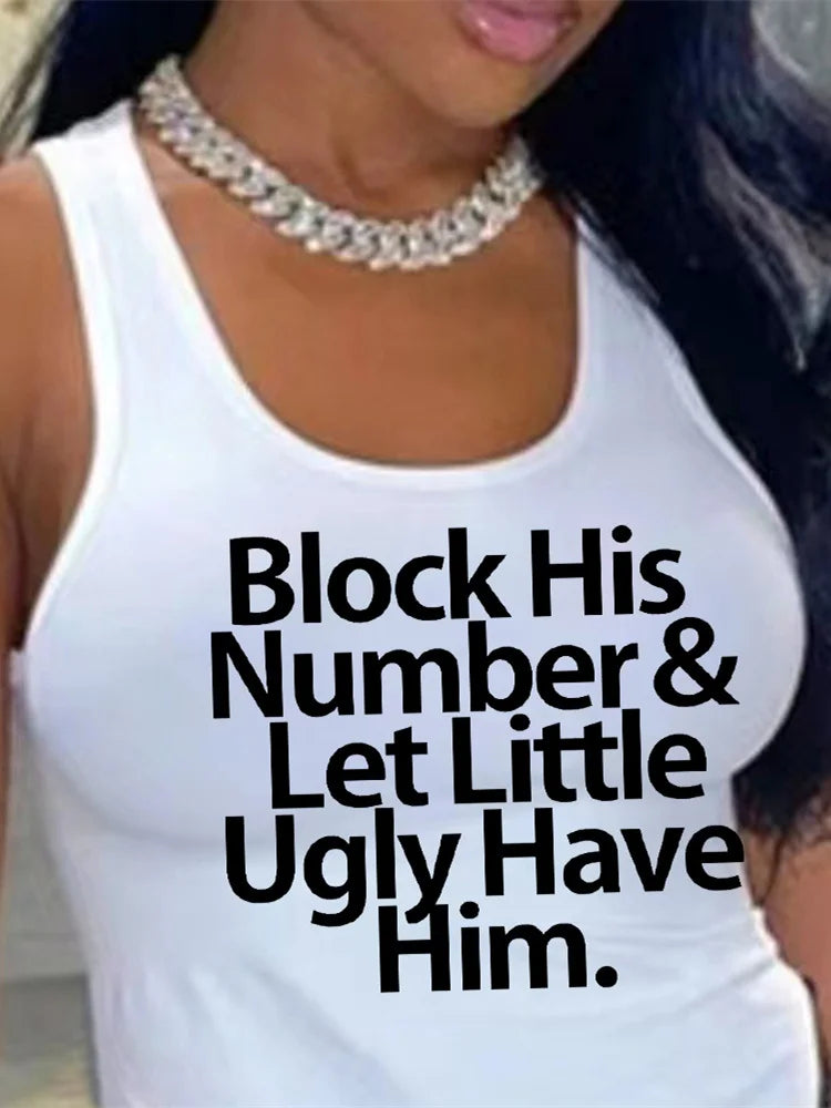 Streetwear O-Neck "Block His Number & Let Little Ugly Have Him" "RICH" "SEX SYMBOL" Print O-Neck Sleeveless Crop Tank Tops
