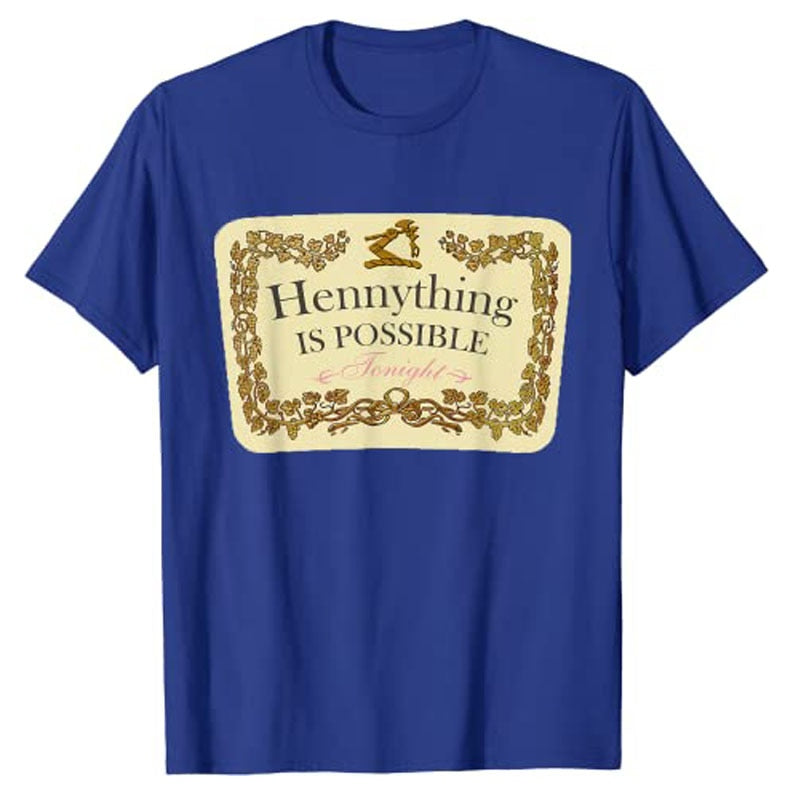 "Hennything Is Possible" T-Shirt