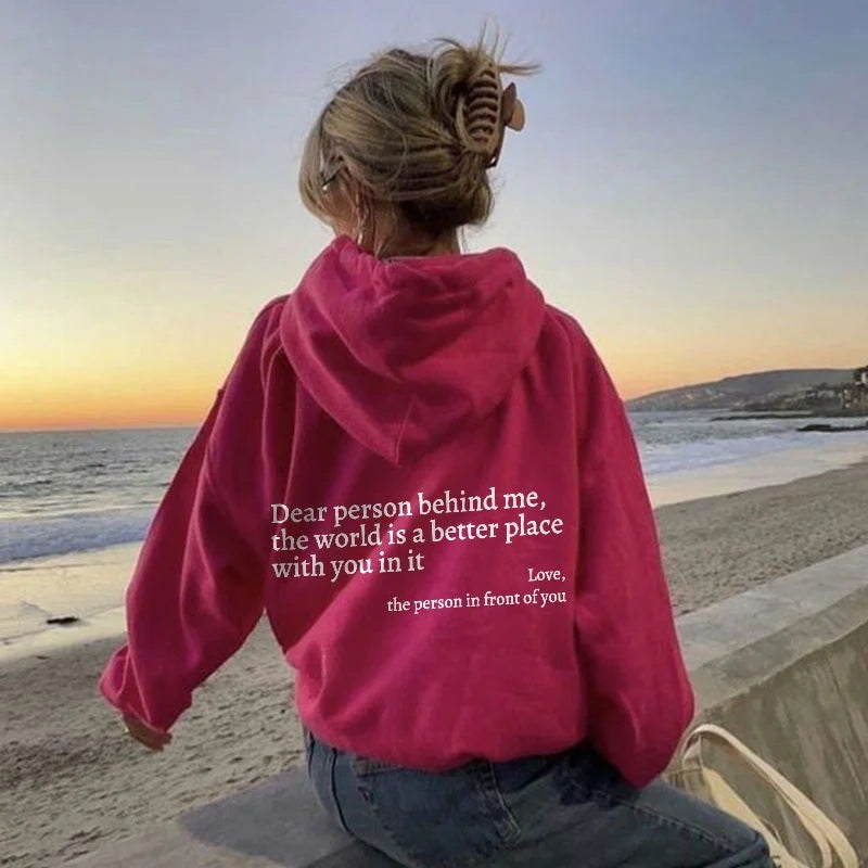 "Dear Person Behind Me the World Is A Better Place w/ You In It....." Women's Letter Printed Kangaroo Pocket Drawstring Hoodie Sweatshirt