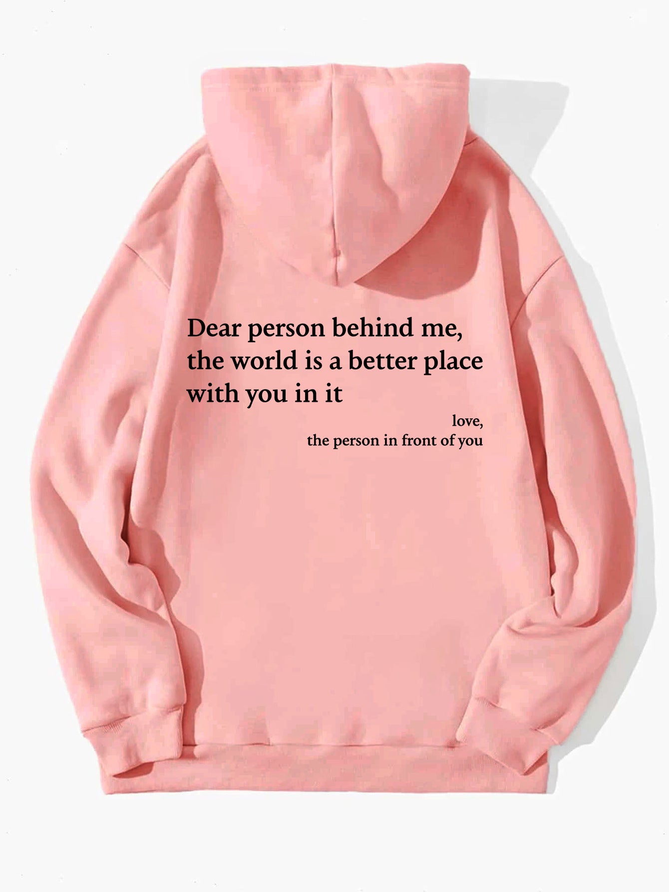 "Dear Person Behind Me the World Is A Better Place w/ You In It....." Women's Letter Printed Kangaroo Pocket Drawstring Hoodie Sweatshirt