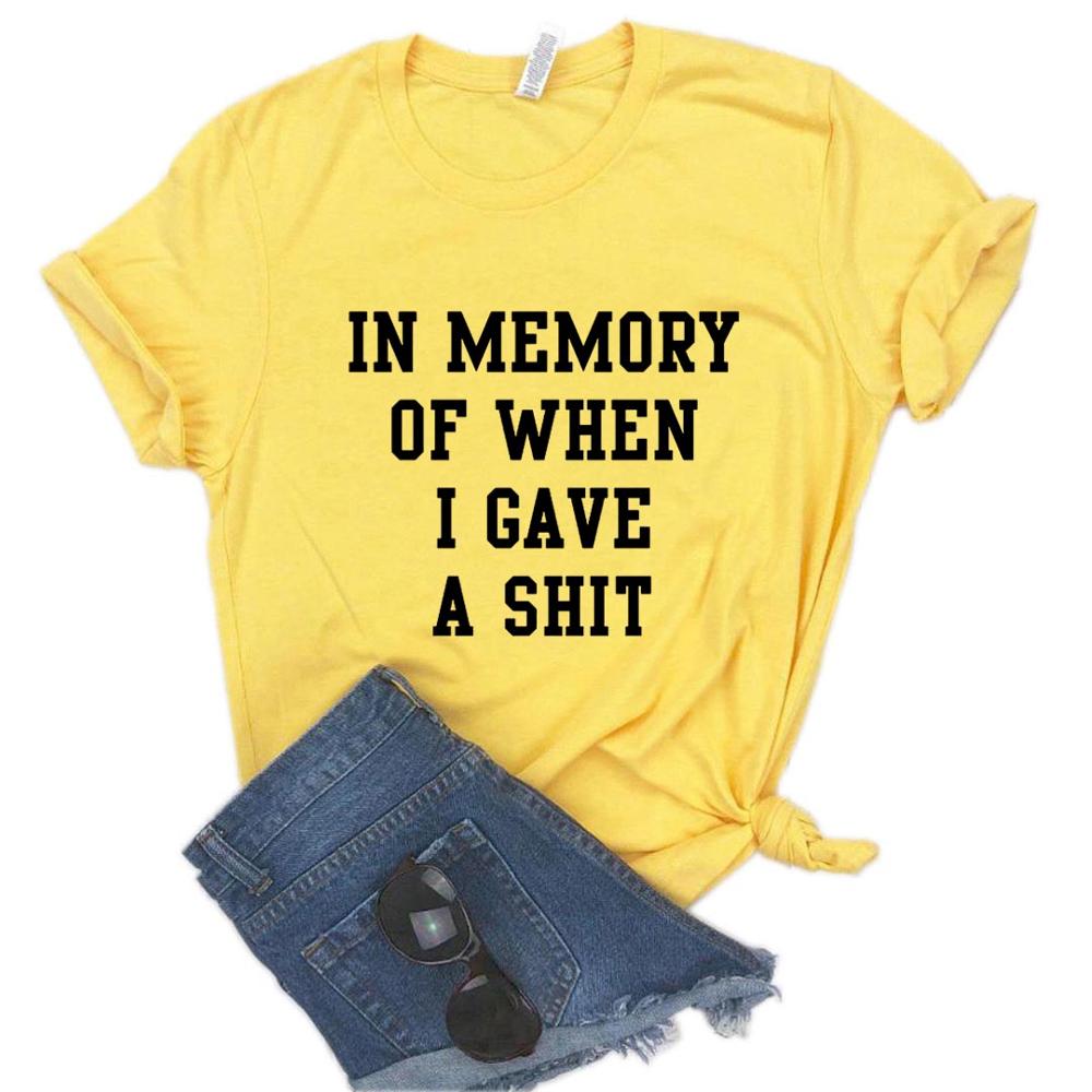 IN MEMORY OF WHEN I GIVE A SHIT Women's T-Shirt