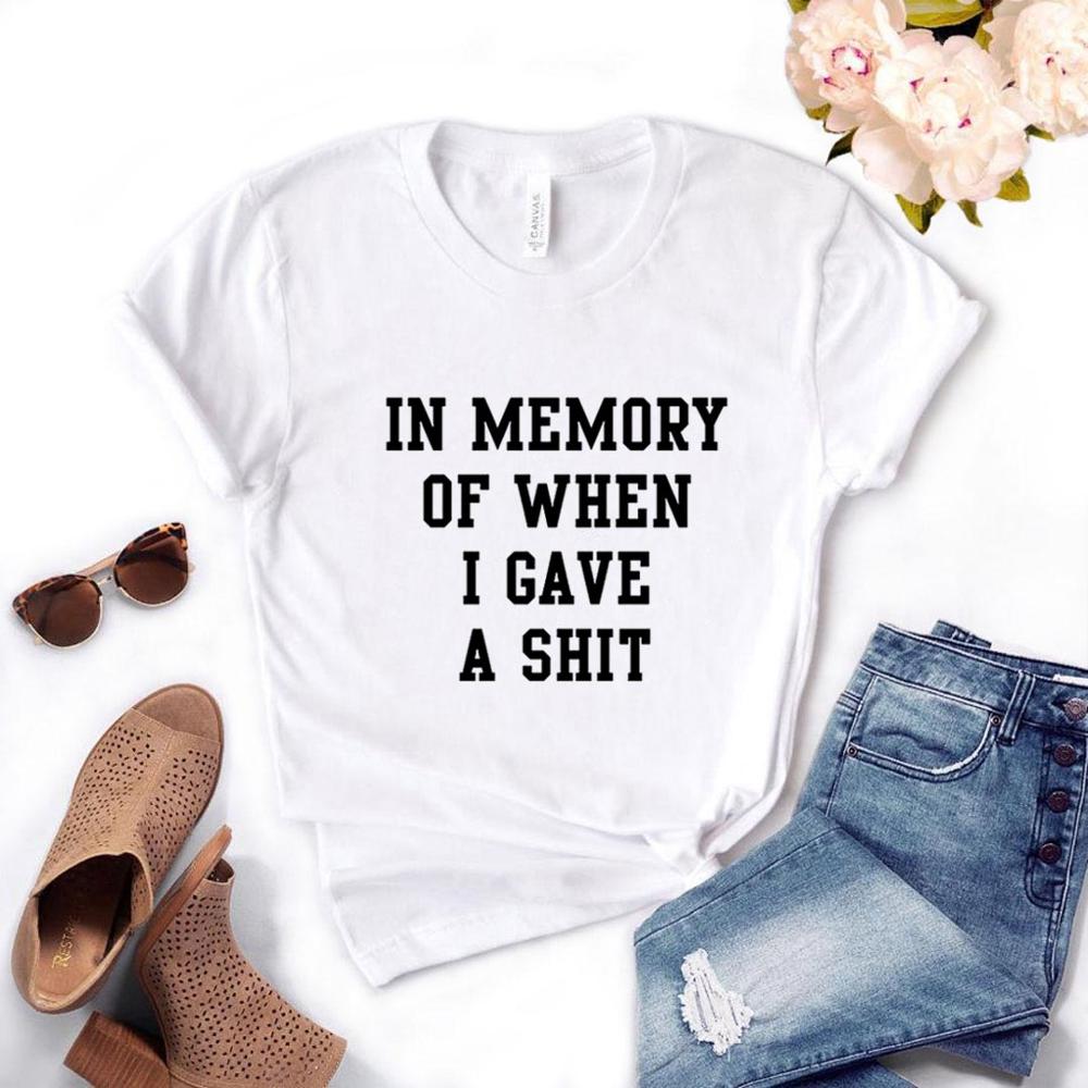 IN MEMORY OF WHEN I GIVE A SHIT Women's T-Shirt