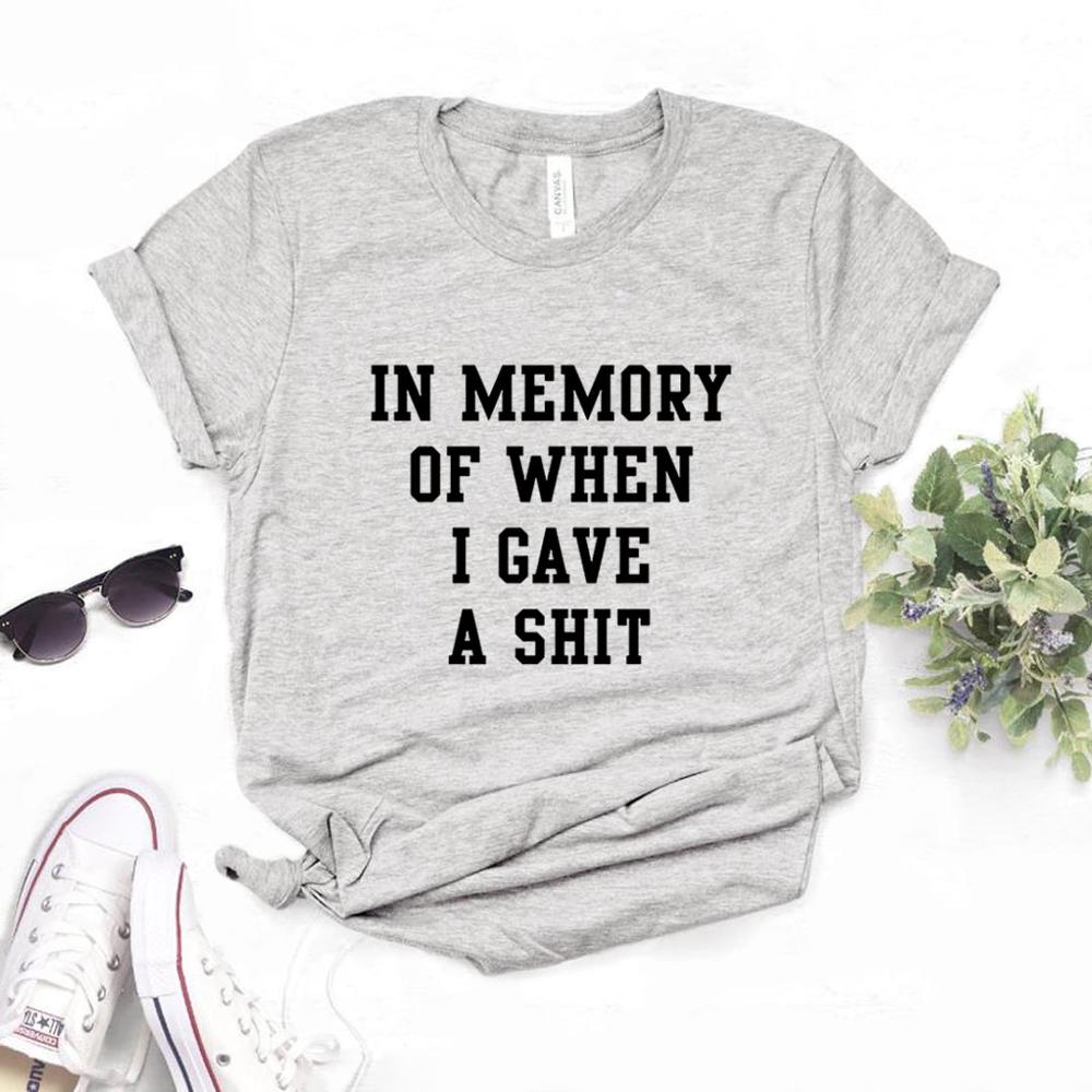 IN MEMORY OF WHEN I GIVE A SHIT Women's T-Shirt