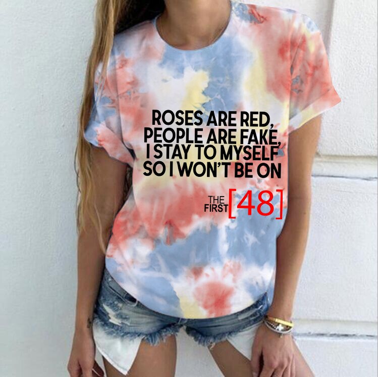 ROSES ARE RED PEOPLE ARE FAKE Women's & Men's Tie Dye Graphic T-Shirts