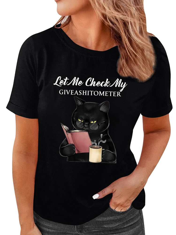 "Let Me Check My Give A Shit O Meter" Letter Print Funny Black Cat Women's T-shirt