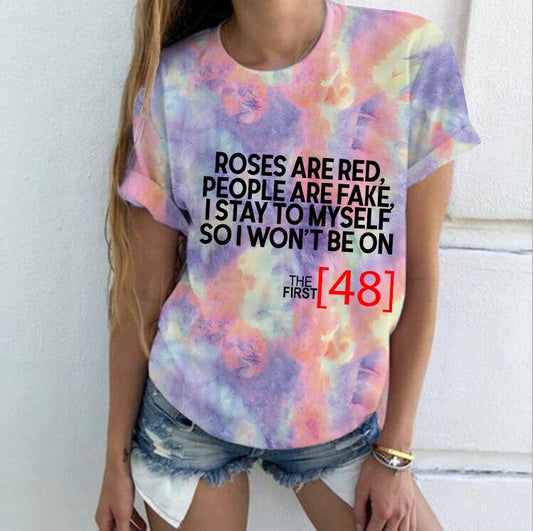 ROSES ARE RED PEOPLE ARE FAKE Women's & Men's Tie Dye Graphic T-Shirts