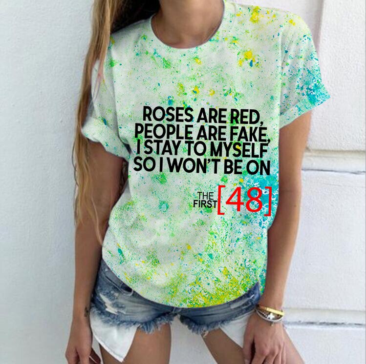 ROSES ARE RED PEOPLE ARE FAKE Women's & Men's Tie Dye Graphic T-Shirts