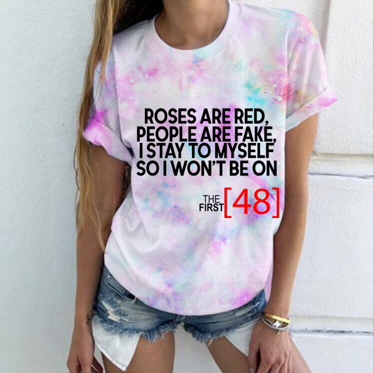 ROSES ARE RED PEOPLE ARE FAKE Women's & Men's Tie Dye Graphic T-Shirts