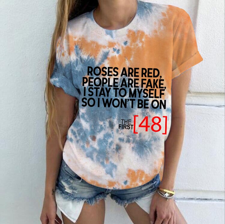 ROSES ARE RED PEOPLE ARE FAKE Women's & Men's Tie Dye Graphic T-Shirts