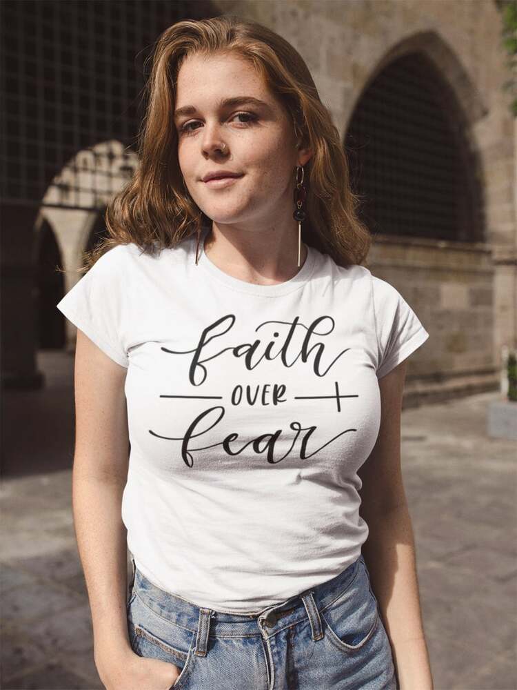 Faith Over Fear T-Shirt Ladies